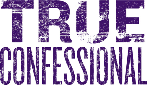 True Confessions Day