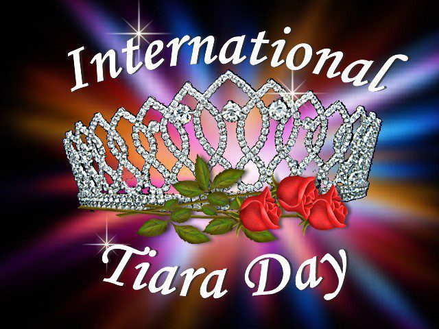 When is International Tiara Day