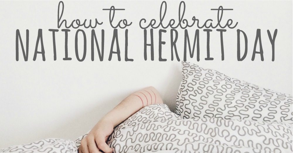 When is National Hermit Day This Year