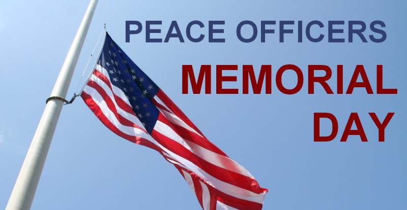 When is Peace Officers Memorial Day This Year