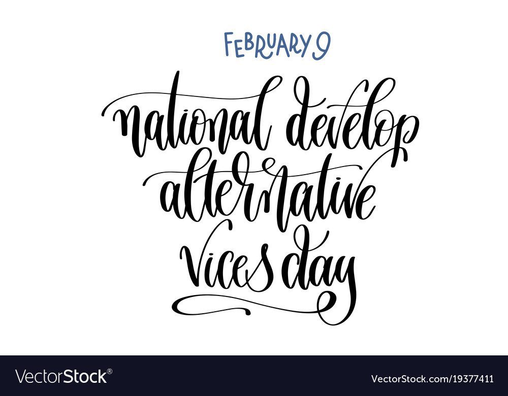 National Develop Alternative Vices Day February 9